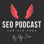 SEO Podcast by Olga Zarr
