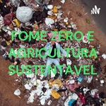 FOME ZERO E AGRICULTURA SUSTENTAVEL