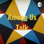 Among Us Talk