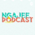 NGAJEE PODCAST