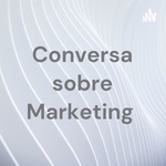 Conversa sobre Marketing 