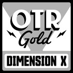 Dimension X | Old Time Radio