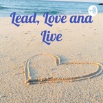 Lead, Love, and Live with Terri Breaux