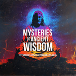 Mysteries of Ancient Wisdom™ Podcast with Cub Kuker