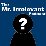 The Mr. Irrelevant Podcast