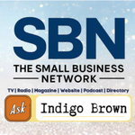 Ask Indigo Brown on The Small Business Network Podcast/Radio/TV