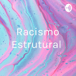 Racismo Estrutural
