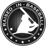 Raised In Baseball Podcast