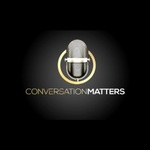 Conversation Matters Podcast