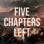 Five Chapters Left