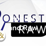 Honest and Raw