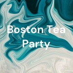 Boston Tea Party
