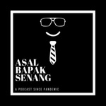 PODCAST ASAL BAPAK SENANG (ABS)