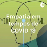 Empatia em tempos de COVID 19