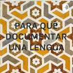 PARA QUÉ DOCUMENTAR UNA LENGUA