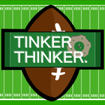 Tinker Thinker: Fantasy Football Talk