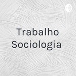 Trabalho Sociologia