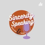 Sincerity Speaking