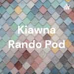 Kiawna Rando Pod