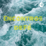 Encontros de Fé - DC. Diego
