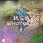 M.E.N. WHATCAST