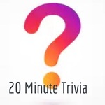 20 Minute Trivia