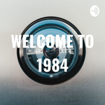 WELCOME TO 1984