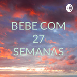 BEBE COM 27 SEMANAS 