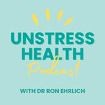 Unstress with Dr Ron Ehrlich