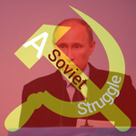 A Soviet Struggle