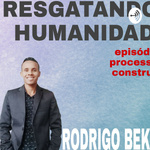 Resgatando A HUMANIDADE: Contrução, Ferramentas Que Geram Princípios E Valores Inegociável