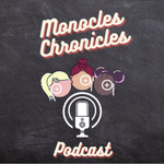 Monocles Chronicles