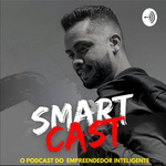 SmartCast - O Podcast Do Empreendedor Inteligente