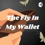 The Fly In My Wallet