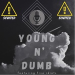 Young N’ Dumb