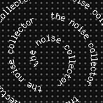 THE NOISE COLLECTOR