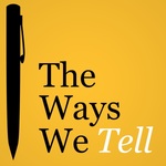 The Ways We Tell