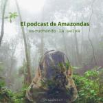 El podcast de Amazondas