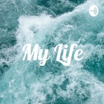 My Life