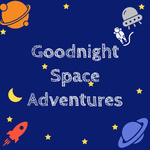 Goodnight Space Adventures