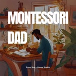 Montessori Dad with J.D. Murgolo