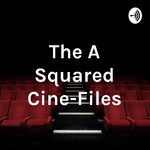 The A Squared Cine-Files