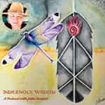Indigenous Wisdom with Julia Carmen