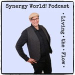 SYNERGY WORLD!•LIVING•THE•FLOW•