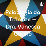 Psicologia do Trânsito — Dra. Vanessa Carmo