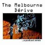 The Melbourne Dérive