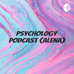 Psychology podcast (Alena)