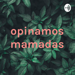 opinamos mamadas