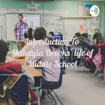 Introduction To Makayla Brooks’ life of Middle School