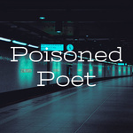 Poisoned Poet